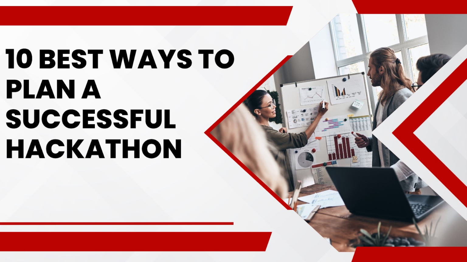 10 Best Ways to Plan a Successful Hackathon