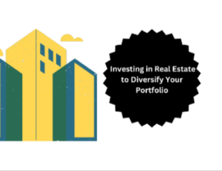 Why You Should Consider Investing in Real Estate to Diversify Your Portfolio