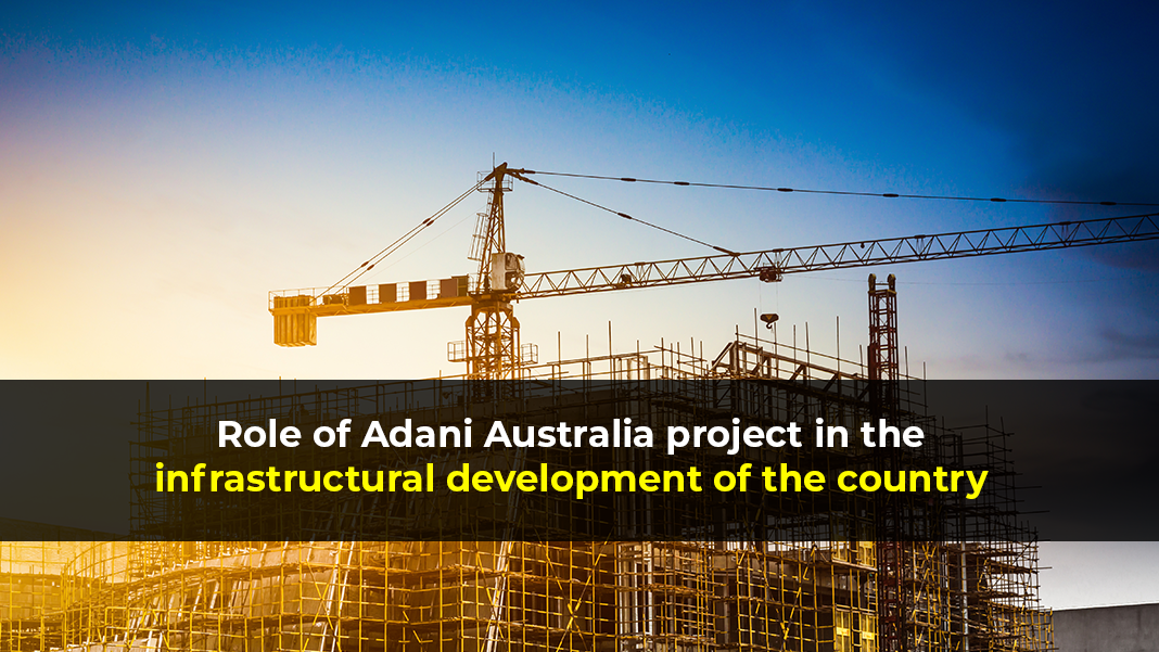 Role of Adani Australia project in the infrastructural development of the country